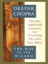 The Way of the Wizard (eBook): Twenty Spiritual Lessons for Creating the Life You Want